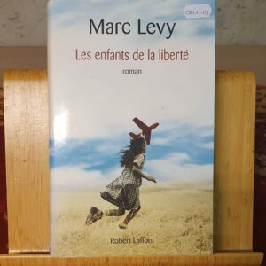Les enfants de la liberté | Marc Levy